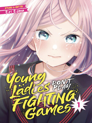 cover image of Young Ladies Don't Play Fighting Games, Volume 1